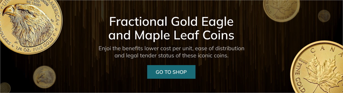 Fractional Gold Eagle
and Maple Leaf Coins